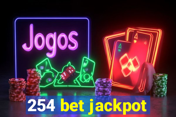 254 bet jackpot